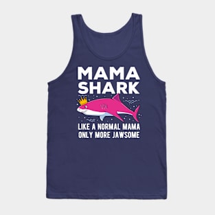 Mama Shark Only More Jawsome Mothers Day Gift Tank Top